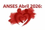 ANSES Abril 2026: Asignaciones Familiares y Montos Actualizados