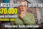 ANSES confirma prórroga del bono de $70.000 para jubilados y pensionados en 2026