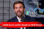 CABA busca emitir deuda en Wall Street: Macri apunta a u$s 500 millones a 10 años