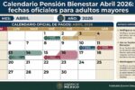 Calendario Pensión Bienestar Abril 2026: fechas oficiales para adultos mayores