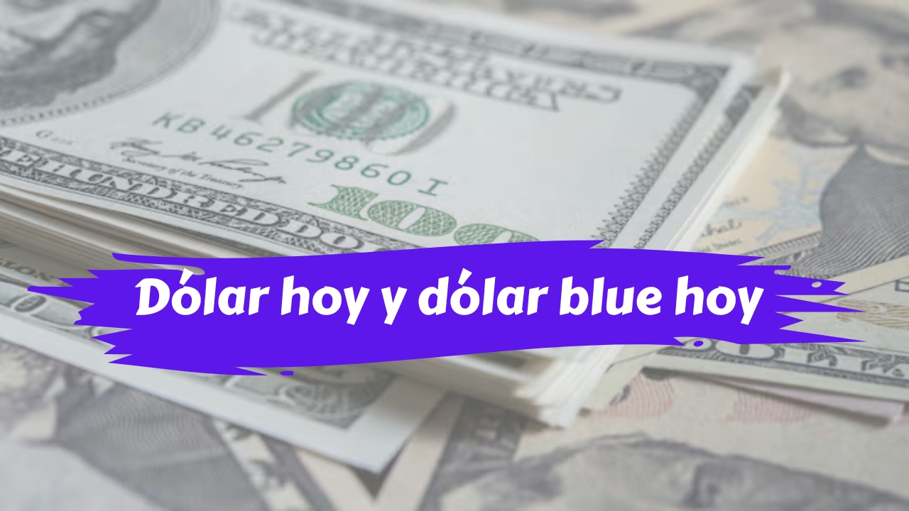 Dólar hoy y dólar blue hoy: a cuánto cotiza este jueves 10 de abril